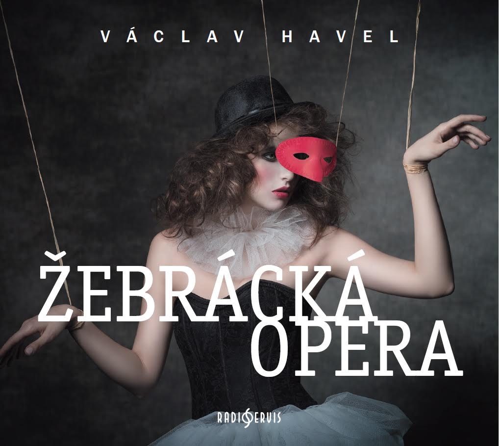 Václav Havel: Žebrácká opera / hra o morálce a manipulaci
