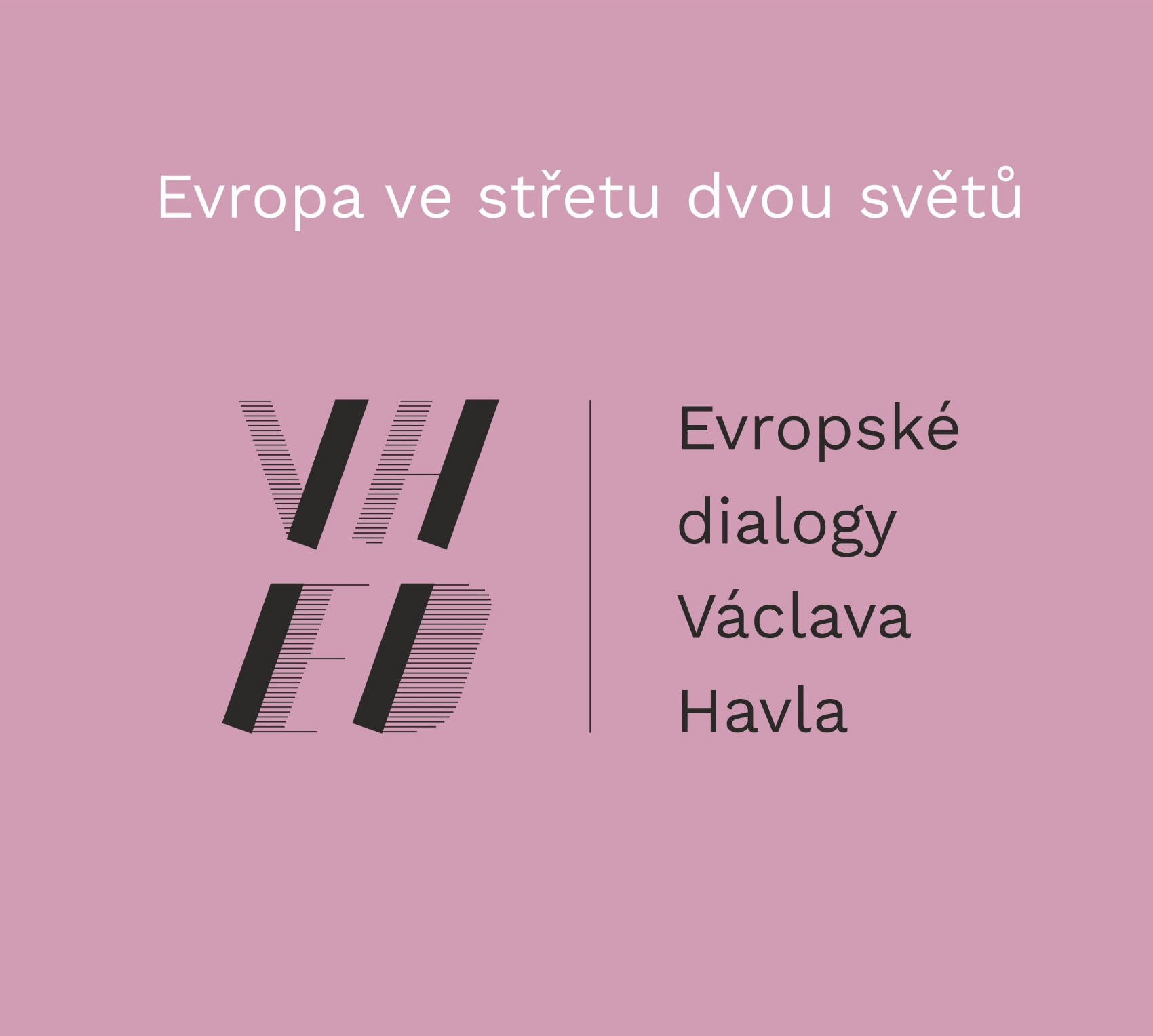 Jubilejní 10. mezinárodní konference Evropské dialogy Václava Havla 2023: Evropa ve střetu dvou světů
