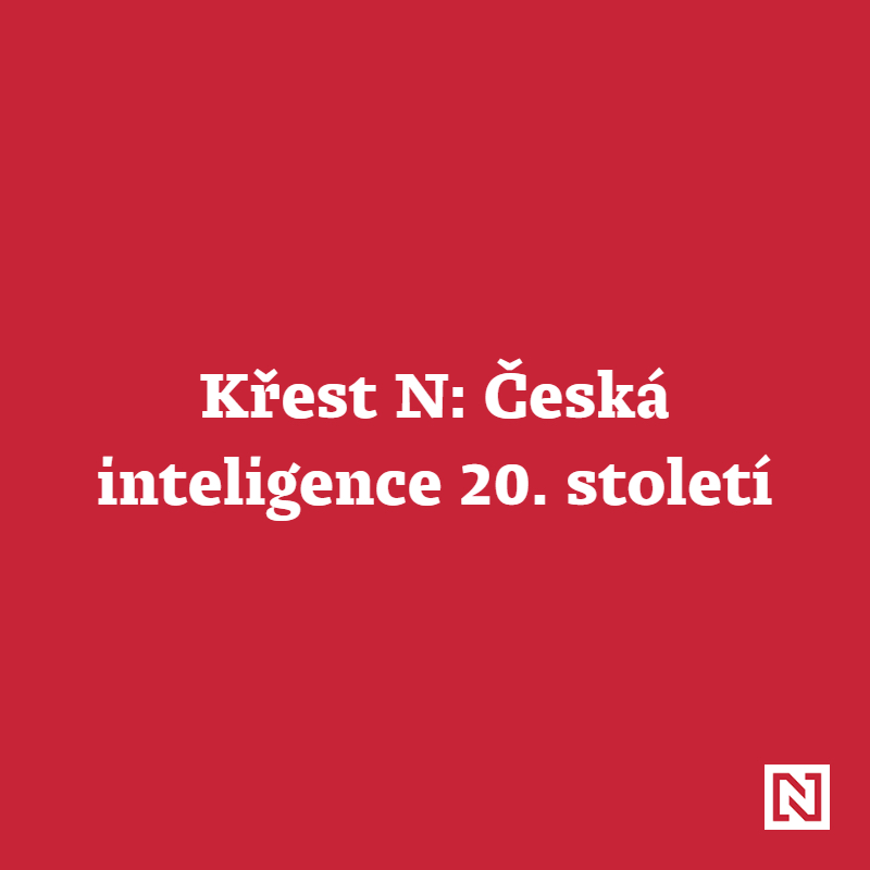 Křest N: Česká inteligence 20. století